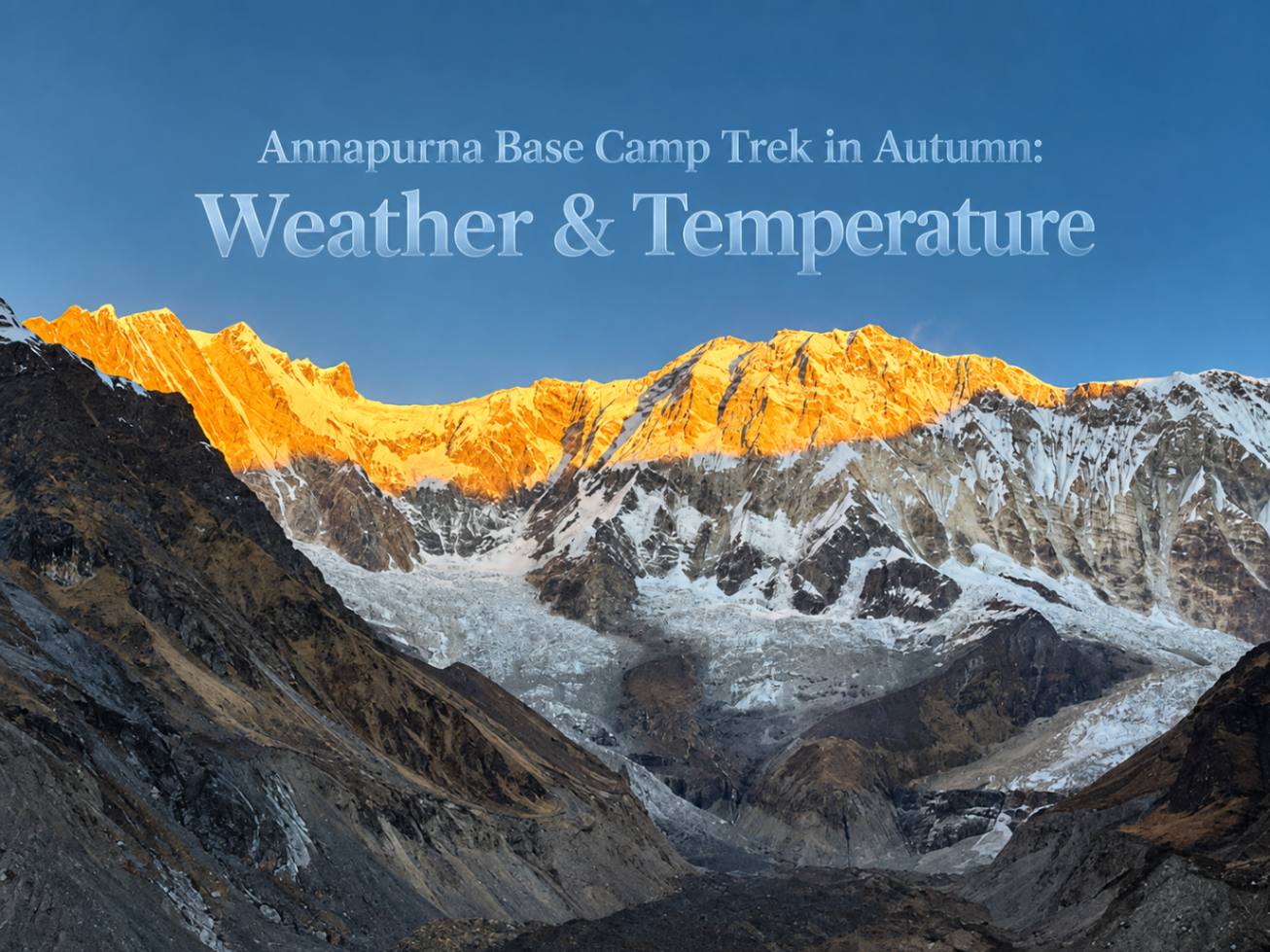 Annapurna Base Camp Trek in Autumn: Weather & Temperature