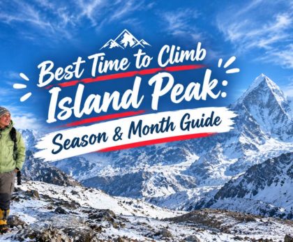 Best Time to Climb Island Peak: Season & Month Guide