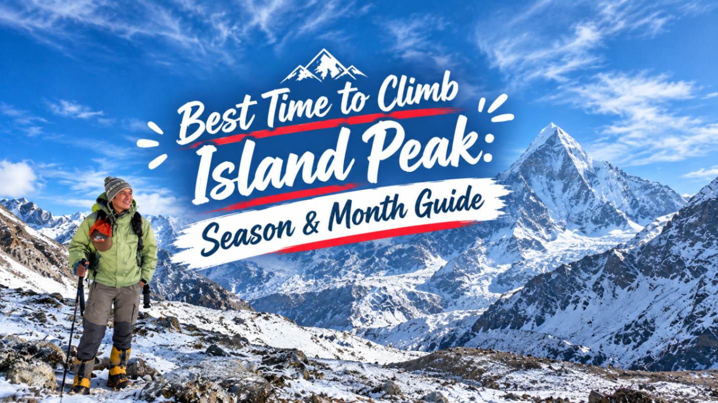 Best Time to Climb Island Peak: Season & Month Guide