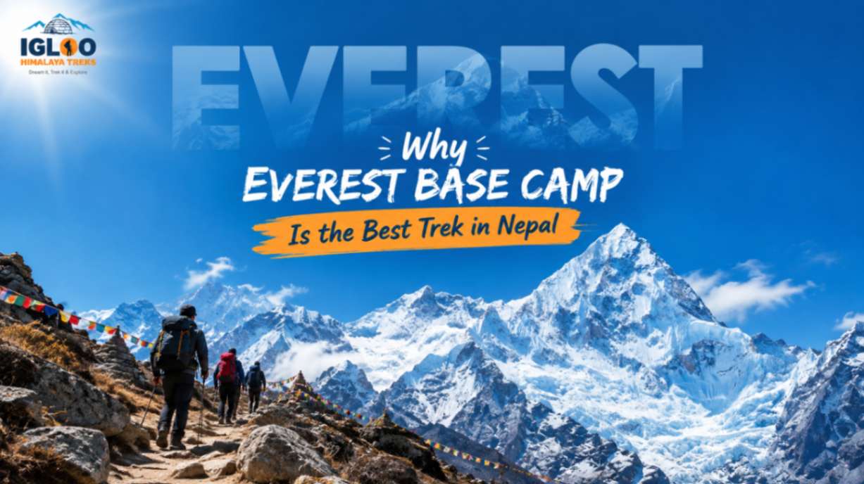 Why Everest Base Camp Is the Best Trek in Nepal for 2027